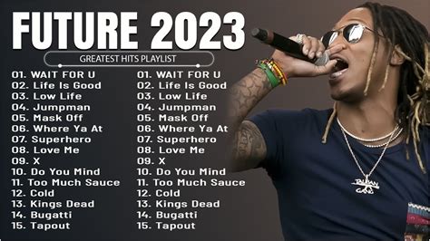future lyrics|future rapper songs list.